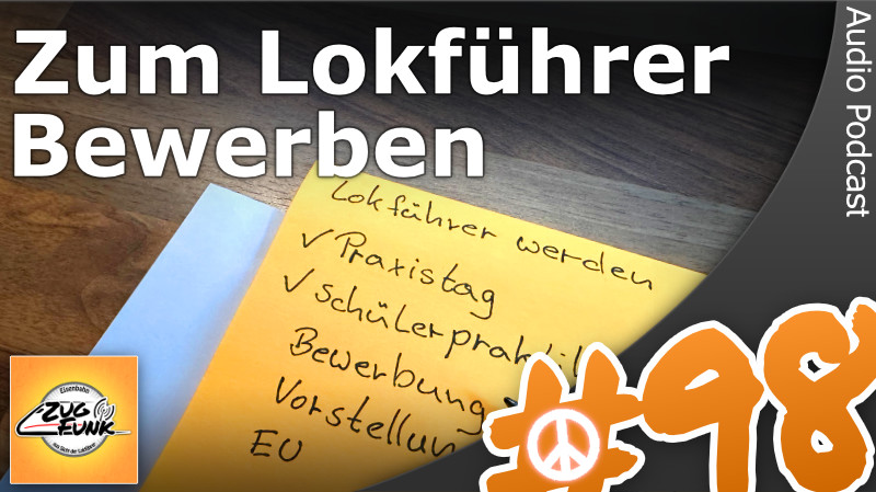 #98 Zum Lokführer Bewerben